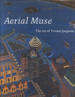 Aerial Muse : The Art of Yvonne Jacquette （1ST）
