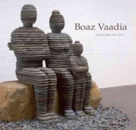 Boaz Vaadia : Sculpture 1971 - 2012