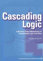 Cascading Logic : A Machine Control Methodology for Programmable Logic Controllers