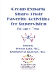 Group Experts Share Their favorite Activities for Supervision (Asgw Group Activity Book Series) 〈2〉 （SPI）
