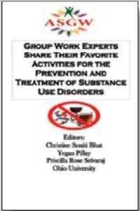 Group Work Experts Share Their Favorite Activities for the Prevention and Treatment of Substance Use Disorders （SPI）