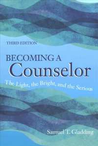 Becoming a Counselor : The Light, the Bright, and the Serious （3TH）