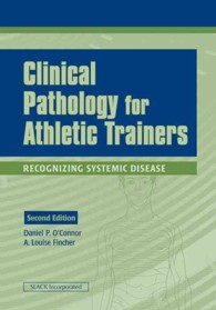 Clinical Pathology for Athletic Trainers : Recognizing Systemic Disease （1ST）