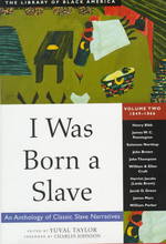 I Was Born a Slave : An Anthology of Classic Slave Narratives, 1849-1866 (Library of Black America) 〈2〉