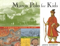 Marco Polo for Kids : His Marvelous Journey to China, 21 Activities
