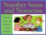 Number Sense and Nonsense : Building Math Creativity and Confidence through Number Play