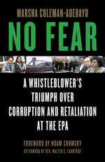 No Fear : A Whistleblower's Triumph over Corruption and Retaliation at the EPA