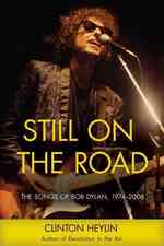 Still on the Road : The Songs of Bob Dylan, 1974-2006 （1ST）