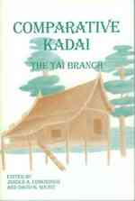Comparative Kadai: The Tai Branch (Summer Institute of Linguistics and the University of Texas") 〈124〉