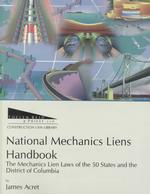 National Mechanics Liens Handbook : The Mechanics Lien Laws of th 50 Stats and the District of Columbia （PAP/DSK）
