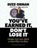 You'Ve Earned It, Don't Lose It : Mistakes You Can't Afford to Make When You Retire （REV UPD）