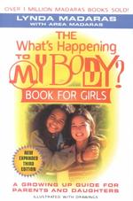 The What's Happening to My Body? Book for Girls : A Growing-Up Guide for Parents and Daughters （3TH）