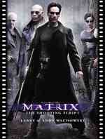 The Matrix : The Shooting Script (Newmarket Shooting Script)