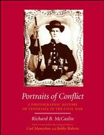 Portraits of Conflict : A Photographic History of Tennessee in the Civil War (Conflict Series)