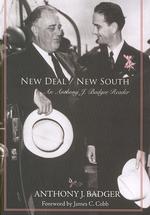 New Deal / New South : An Anthony J. Badger Reader