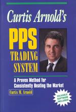 Curtis Arnold's Pps Trading System : A Proven Method for Consistently Beating the Market （HAR/DIS）