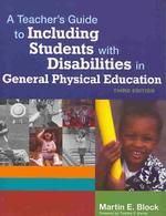 Teacher's Guide to Including Students with Disabilities in General Physical Education （3TH）