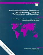 Economic Reforms in Kazakhstan, Kyrgyz Republic, Tajikistan, Turkmenistan and Uzbekistan (Occasional Paper) （illustrated）