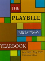 The Playbill Broadway Yearbook 2006-2007 (Playbill Broadway Yearbook) （3 Annual）