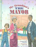 My Grandma's the Mayor -- Hardback