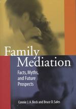 離婚調停：事実、神話と展望<br>Family Mediation : Facts, Myths, and Future Prospects (Law and Public Policy: Psychology and the Social Sciences)
