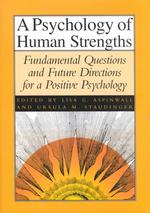 人間の力の心理学：ポジティヴ心理学の歴史と未来<br>A Psychology of Human Strengths : Fundamental Questions and Future Directions for a Positive Psychology