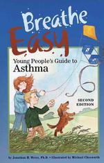 Breathe Easy : Young People's Guide to Asthma （2ND）