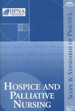 Hospice and Palliative Nursing : Scope and Standards of Practice （4TH）