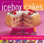 Icebox Cakes : Simply Irresistible No-Bake Desserts