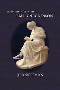 思想家としてのディキンソン<br>Trying to Think with Emily Dickinson -- Hardback （Library ed）