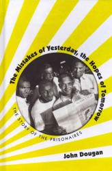 The Mistakes of Yesterday, the Hopes of Tomorrow : The Story of the Prisonaires