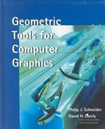 ＣＧのための幾何学ツール<br>Geometric Tools for Computer Graphics (The Morgan Kaufmann Series in Computer Graphics)