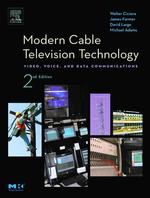 Modern Cable Television Technology (The Morgan Kaufmann Series in Networking) （2ND）