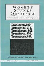 Women's Studies Quarterly : Numbers 3 & 4, Fall/Winter 2002 (Women's Studies Quarterly) 〈30〉