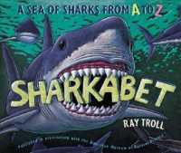 Sharkabet : A Sea of Sharks from a to Z