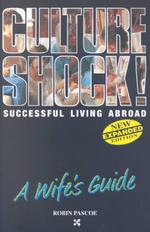 Culture Shock! : A Wife's Guide (Culture Shock! Practical Guides) （Expanded）