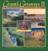 Grant's Getaways II : More Outdoor Adventures with Oregon's Grant McOmie
