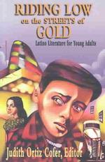 Riding Low on the Streets of Gold : Latino Literature for Young Adults (Pinata Books for Young Adults)