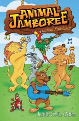 Animal Jamboree / La fiesta de los animales : Latino Folktales / Leyendas latinas （Bilingual）