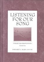 Listening for Our Song (Collected Meditations)