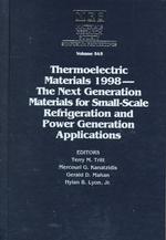 Thermoelectric Materials 1998 : The Next Generation Materials for Small-Scale Refrigeration and Power Generation Applications : Symposium Held Novembe