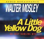 A Little Yellow Dog (7-Volume Set) : An Easy Rawlins Mystery （Unabridged）