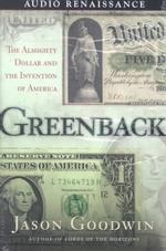 Greenback (4-Volume Set) : The Almighty Dollar and the Invention of America （Abridged）
