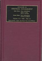 Challenges from Outside the Mainstream (Advances in Strategic Management , Vol 12, Part a)