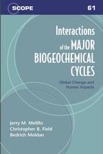 Interactions of the Major Biogeochemical Cycles : Global Change and Human Impacts (Scientific Committee on Problems of the Environ...)