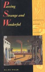 Passing Strange and Wonderful : Aesthetics, Nature, and Culture