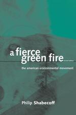 A Fierce Green Fire : The American Environmental Movement （REV SUB）