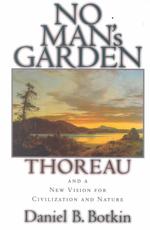 No Man's Garden : Thoreau and a New Vision for Civilization and Nature