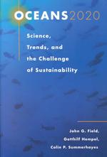 Oceans 2020 : Science, Trends, and the Challenge of Sustainability