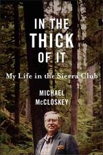 In the Thick of It : My Life in the Sierra Club